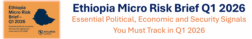 Ethiopia Micro Risk Brief Q1 / 2026