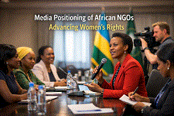 Media Positioning of African NGOs Advancing Women’s Rights